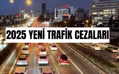 2025 Yeni Trafik Cezaları Açıklandı! İşte madde madde yeni cezalar