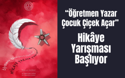Öğretmen Yazar Çocuk Çiçek Açar Temalı Hikâye Yarışması Başlıyor