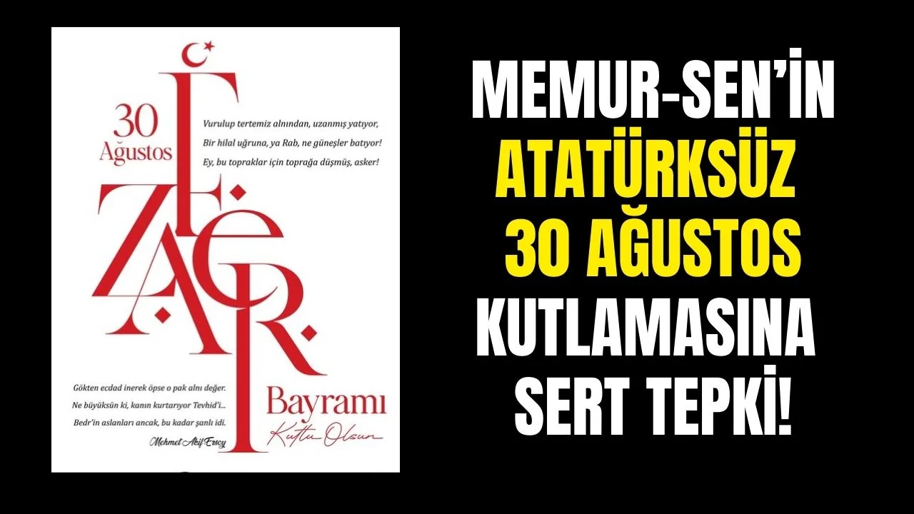 Memur-Sen’in Atatürksüz 30 Ağustos Kutlaması