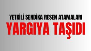 Eğitim-Bir-Sen, Resen Atamaları Yargıya Taşıdı