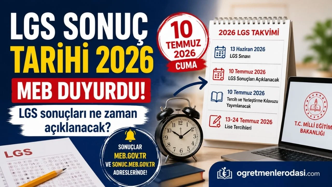 LGS Sonuçları Ne Zaman Açıklanacak? MEB 2026 Sonuç Tarihini Duyurdu