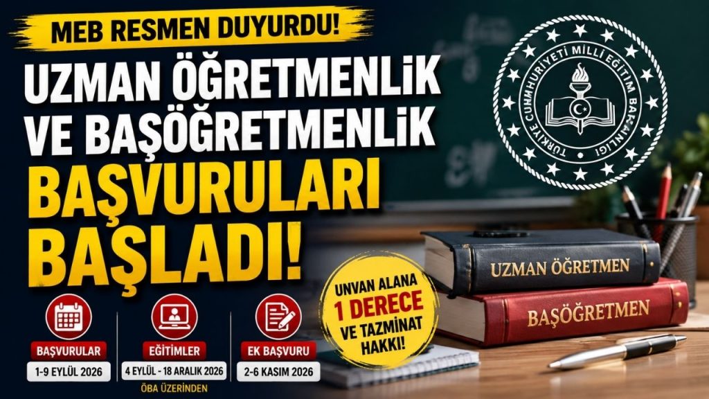 MEB’den Uzman Öğretmenlik ve Başöğretmenlik Başvuruları Başladı! İşte Takvim ve Tüm Detaylar